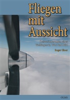 Roger Gloor - Fliegen mit Aussicht