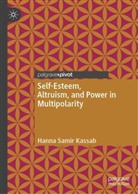 Hanna Kassab, Hanna Samir Kassab - Self-Esteem, Altruism, and Power in Multipolarity