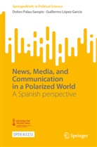 Guillermo López-García, Dolors Palau-Sampio - News, Media, and Communication in a Polarized World