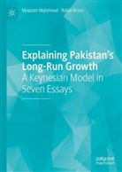 Rabia Ikram, Moazam Mahmood - Explaining Pakistan's Long-Run Growth