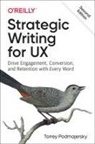 Torrey Podmajersky - Strategic Writing for UX