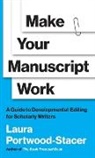 Laura Portwood-Stacer, Portwood-Stacer Laura - Make Your Manuscript Work