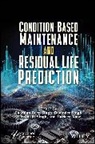 Chandan Deep (Punjabi University Singh, Chandan Deep Singh Singh, Kaur Harleen, Chandan Deep Singh, Kanwal Jit Singh, Singh Davinder... - Condition-Based Maintenance and Residual Life Prediction