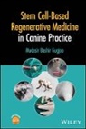 Mudasir Bashir Gugjoo, Mudasir (Sher-E-Kashmir University Bashir Gugjoo - Stem Cell-Based Regenerative Medicine in Canine Practice