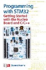 Norris, Norris Donald - Programming with STM32: Getting Started with the Nucleo Board and C/C++