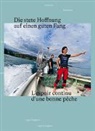 Driss Manchoube, Jürg Spichiger - Die stete Hoffnung auf einen guten Fang