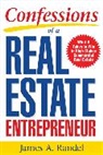 James Randel, James A. Randel, Jim Randel, Randel Jim - Confessions of a Real Estate Entrepreneur