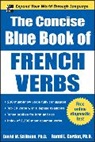 Ronni Gordon, Ronni L. Gordon, David M. Stillman, Stillman David - The Concise Blue Book of French Verbs