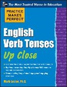 Lester, Mark Lester, Lester Mark - Practice Makes Perfect English Verb Tenses Up Close