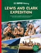 DK - DK Super History Lewis and Clark Expedition