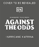 DK - Against the Odds: Hurricane Katrina