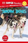 DK - DK Super Readers Level 2 Snow Dogs