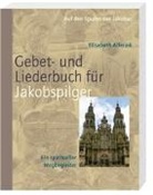 Elisabeth Alferink, Elisabeth Alferink - Das Gebet- und Liederbuch für Jakobspilger