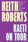 Keith Roberts - Kaeti on Tour