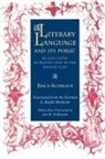 Erich Auerbach - Literary Language and Its Public in Late Latin Antiquity and in the Middle Ages