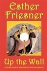 Esther Friesner, Esther M. Friesner - Up the Wall