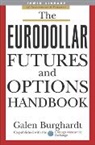 Galen Burghardt - The Eurodollar Futures and Options Handbook