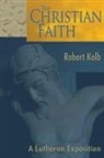 Robert Kolb - The Christian Faith