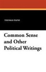 Thomas Paine, Nelson F. Adkins - Common Sense and Other Political Writings