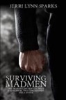 Jerri Lynn Sparks - Surviving Madmen