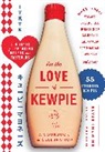 Kewpie Corporation, Elyse Inamine, Kewpie Corporation, Jessie YuChen - For the Love of Kewpie