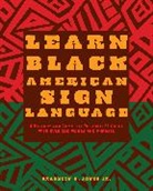 Franklin R. Jones, Franklin R. Jones Jr., Franklin R. Jones Jr. Jr., Carolyn McCaskill - Learn Black American Sign Language
