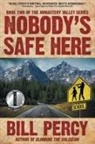 Bill Percy - Nobody's Safe Here