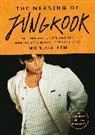 Monica Kim - The Meaning of Jungkook