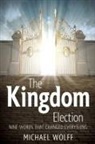 Michael Wolff - The Kingdom Election