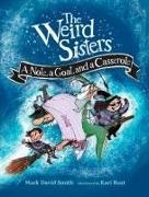 Mark David Smith, Kari Rust - The Weird Sisters: A Note, a Goat, and a Casserole