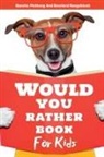 Bancha Pinthong, Boonlerd Rangubtook - Would You Rather Book for Kids