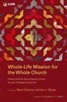 Mark Greene, Ian J. Shaw - Whole-Life Mission for the Whole Church