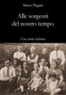 Marco Pagani - Alle sorgenti del nostro tempo