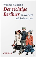 Walther Kiaulehn - Der richtige Berliner