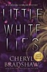 Cheryl Bradshaw - Little White Lies, Large Print Edition