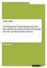 Jasmin Fiedler - Erstellung einer Trainingsplanung eines Beweglichkeits- und Koordinationstrainings für eine sportlich inaktive Person
