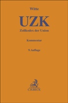 Markus Böhne, Annegret Focke u a, Peter Witte - Zollkodex der Union (UZK)