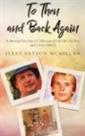 Jerry Bryson McMillan - To Then and Back Again
