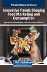 Ahmad Albattat, Fatima Zahra FAKIR, Zahid Hussain - Innovative Trends Shaping Food Marketing and Consumption
