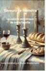 Anna Goldberg, Marie Wiedemann - Saveurs de mémoire. La cuisine ashkénaze de notre famille