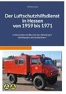 Michael Lossow - Der Luftschutzhilfsdienst in Hessen