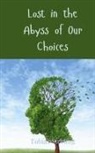 Tobias Sterling - Lost in the Abyss of Our Choices