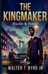 Walter T. Jr. Byrd - The Kingmaker