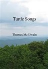 Thomas McElwain - Turtle Songs 1 to 23