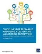 Asian Development Bank - Guidelines for Preparing and Using a Design and Monitoring Framework