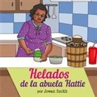 Jowan L Smith, Nakia Hudson - Helados de la Abuela Hattie