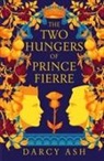 Darcy Ash - The Two Hungers of Prince Fierre
