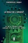 Frederick Soddy - Le rôle de l'argent