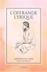 Rabîndranâth Tagore - L'Offrande lyrique