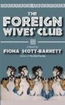 Fiona Scott-Barrett - The Foreign Wives Club